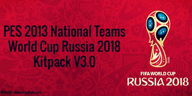 PES 2013 National Teams Kitpack V3.0 Russia 2018